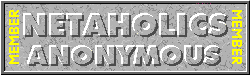 Visit the 
World Headquarters of Netaholics Anonymous